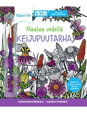 Maalaa vedell&auml;! KEIJUPUUTARHA -puuhakirja 8-99 v